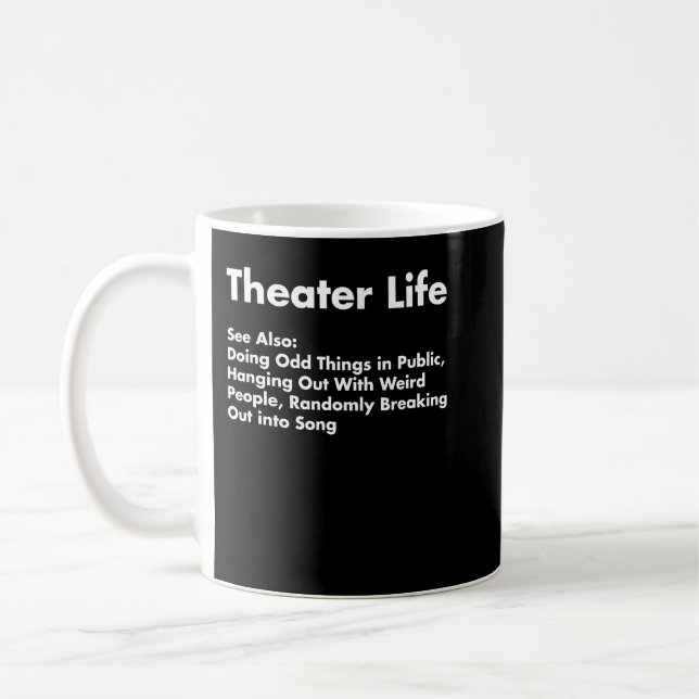 Mug Chemise de la vie de théâtre, Drôle dramatique Act (Gauche)