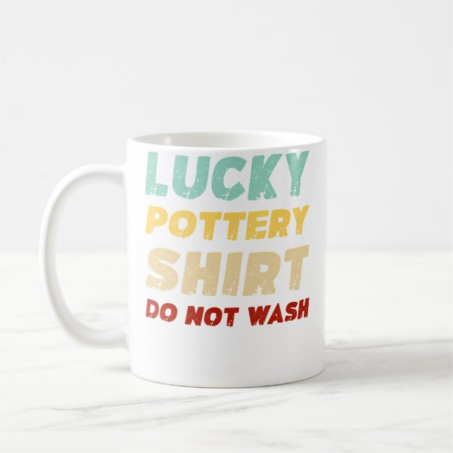 Mug Chemise de poterie chanceuse Ne pas laver Poterie  (Gauche)
