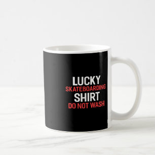 Mug Chemise de skateboard Lucky Ne pas laver la chemis