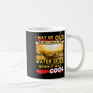 Mug Chemise de ski nautique - Je peux être vieux mais
