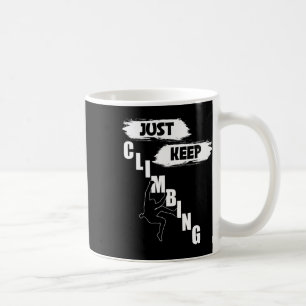 Mug Chemise Just Keep Climbing,escalade S,just Keep Cl