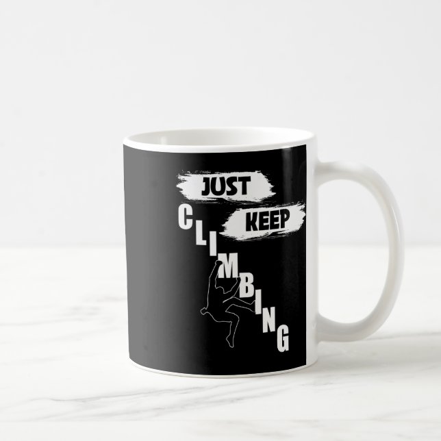 Mug Chemise Just Keep Climbing,escalade S,just Keep Cl (Droite)