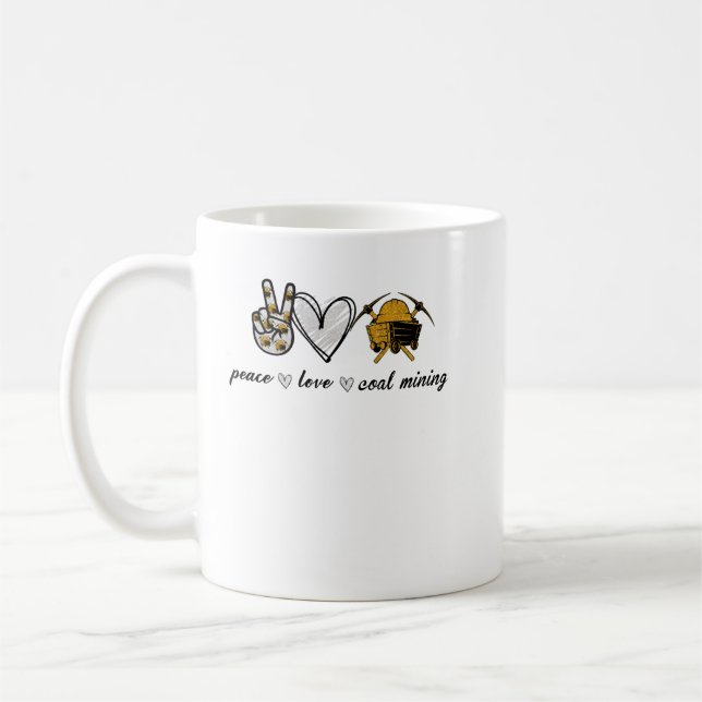 Mug Chemise Peace Love Coal Mining (Gauche)