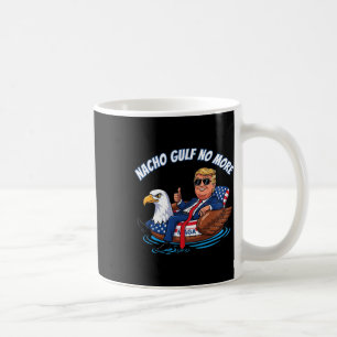 Mug Chemise politique drôle Trump Nacho Gulf No More C