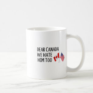 Mug Cher Canada, Nous Le Détestons Aussi