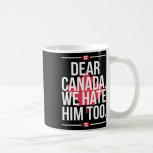 Mug Cher Canada Nous le détestons aussi Anti Trump Man