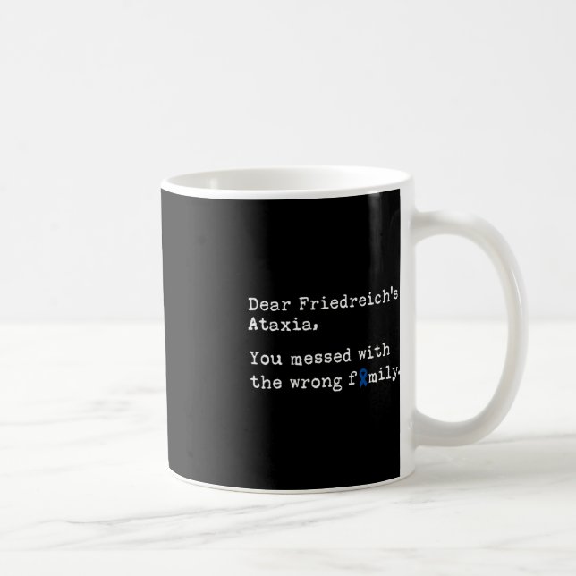 Mug Cher Friedreich, Ataxia Ataxia Sensibilisation (Droite)