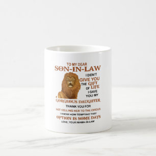 Mug Cher gendre, je ne t'ai pas offert la vie