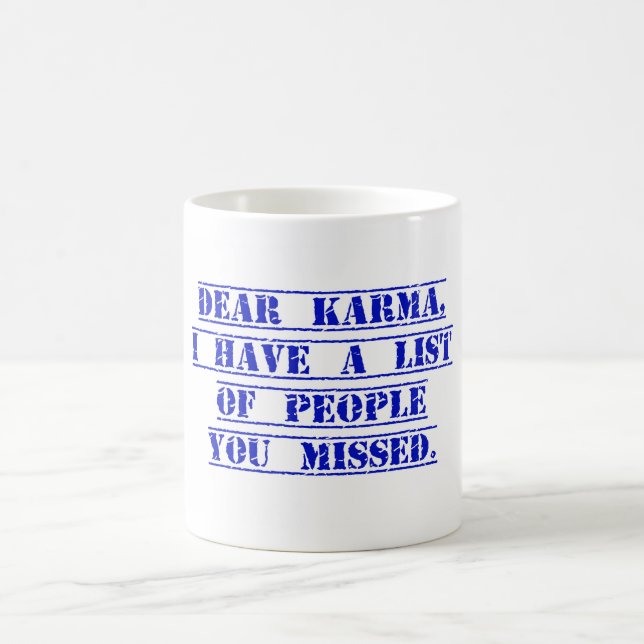 Mug Cher Karma J'ai une liste (Centre)