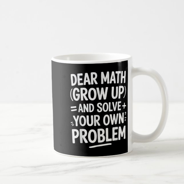 Mug Cher Math Augmente Et Résoudre Vos Propres Problèm (Droite)