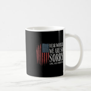 Mug Cher Monde Nous Sommes Tellement Désolés Amour San