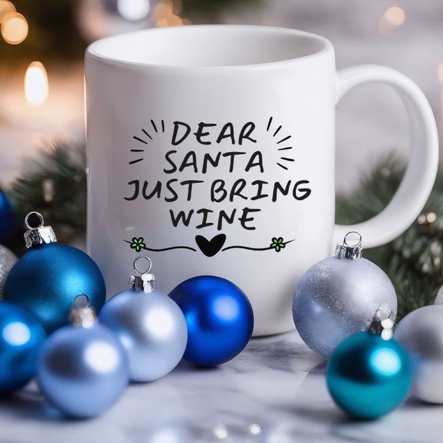 Mug Cher Père Noël, Apportez Du Vin Drôle | Musique sa (Dear Santa Just Bring Wine Funny Mug)