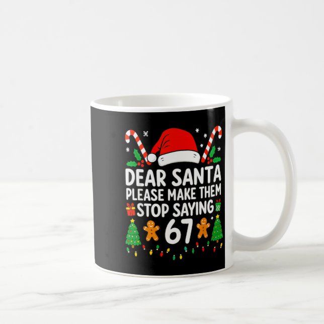 Mug Cher Père Noël Faites-les Arrêter de Dire 67 Noël  (Droite)
