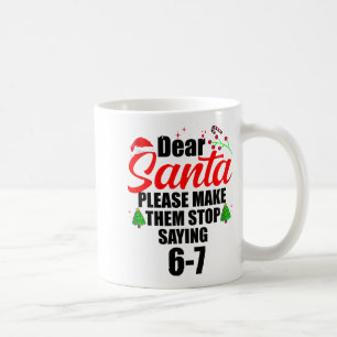 Mug Cher Père Noël, faites-les cesser de dire 67 Enfan