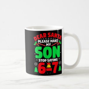 Mug Cher Père Noël, faites que mon fils arrête de dire