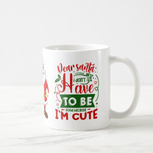Mug Cher Père Noël, je suis mignon et drôle Citation d