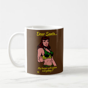 Mug CHER PÈRE NOËL.. MON AVOCAT VA... drôle de noël
