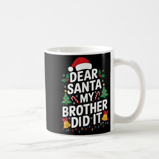 Mug Cher Père Noël Mon Frère L'A Fait Pajamas De Noël  (Droite)