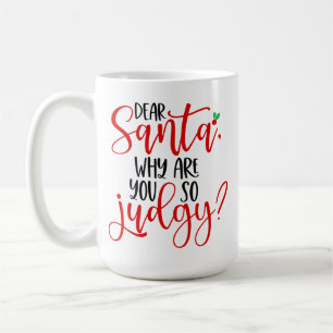 Mug Cher Père Noël Pourquoi Êtes-Vous Si Jugée-56565