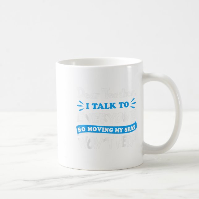Mug Cher professeur, déménager mon siège n'aidera pas  (Droite)