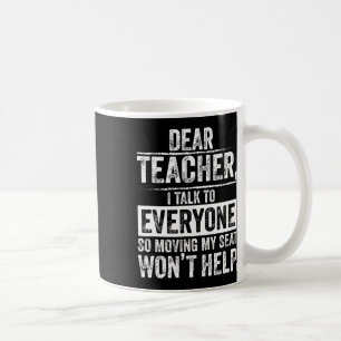 Mug Cher professeur, je parle à tout le monde donc cha