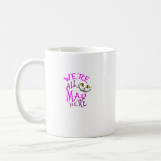 Mug Cheshire Chat On Est Tous Mad Ici