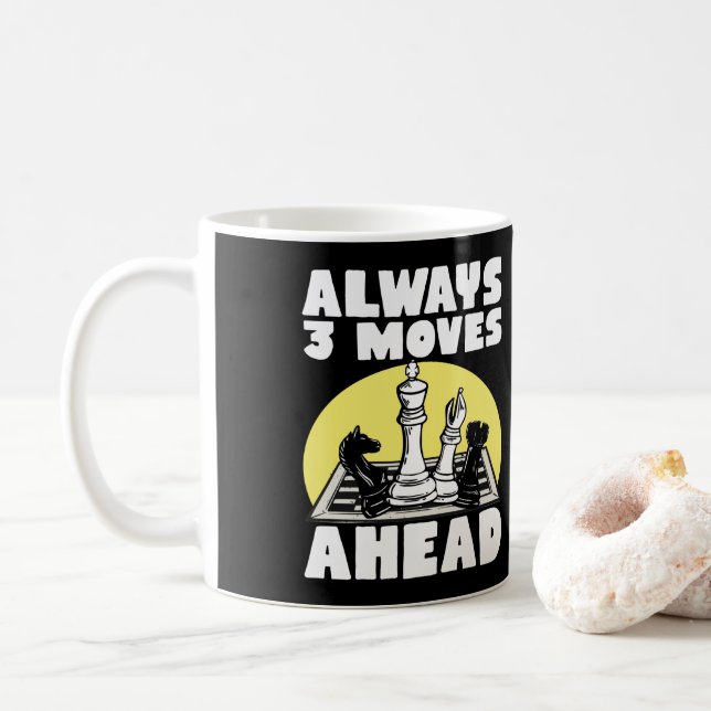 Mug Chess Player Always 3 Moves Ahead Club Team (Avec donut)