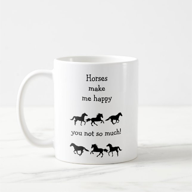 Mug Chevaux Me Rendre Heureux Vous n'êtes pas si drôle (Gauche)