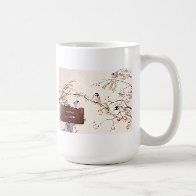 Mug Chickadee ne recueillant "aucun chat permis " (Droite)