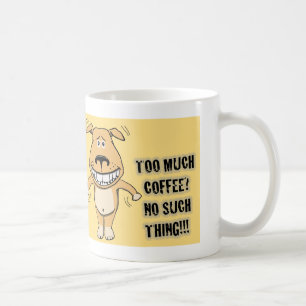 Mug Chien drôle d'Overcaffeinated