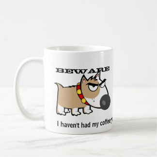 Mug Chien fâché - prenez garde ! Je n'ai pas pris mon