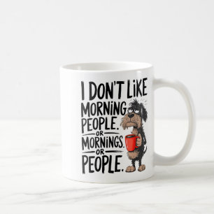 Mug Chien je n'aime pas les gens du matin les gens du