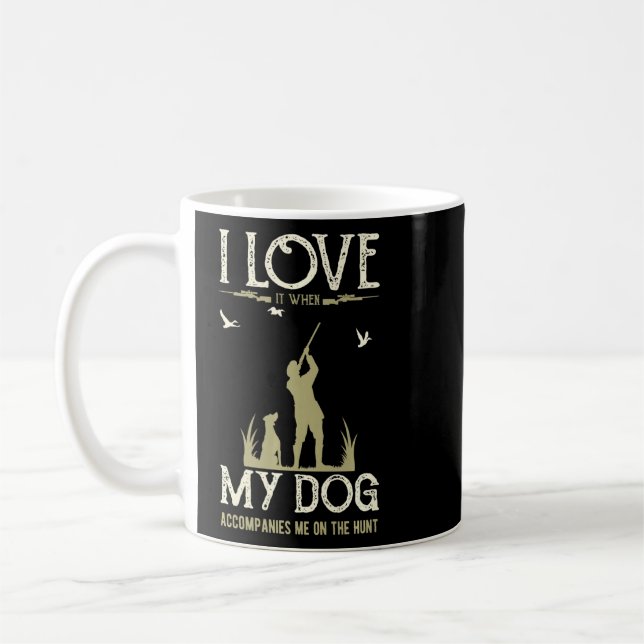 Mug Chien M'Accompaine Sur La Chasse (Gauche)