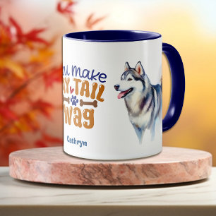 Mug Chien Sibérien Husky Vous Faites Mon Wag De Queue