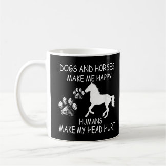 Mug Chiens Et Chevaux Me Rendent Heureux Les Humains M