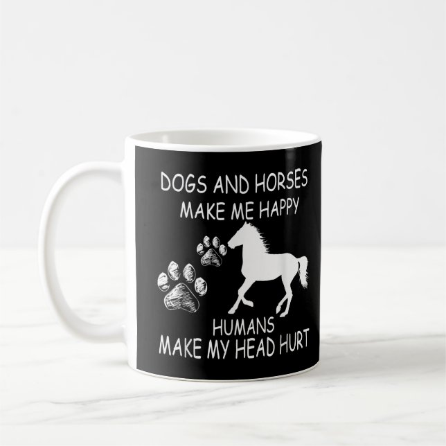 Mug Chiens Et Chevaux Me Rendent Heureux Les Humains M (Gauche)