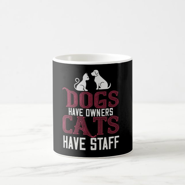 Mug Chiens ont propriétaire Chats ont du personnel (Centre)