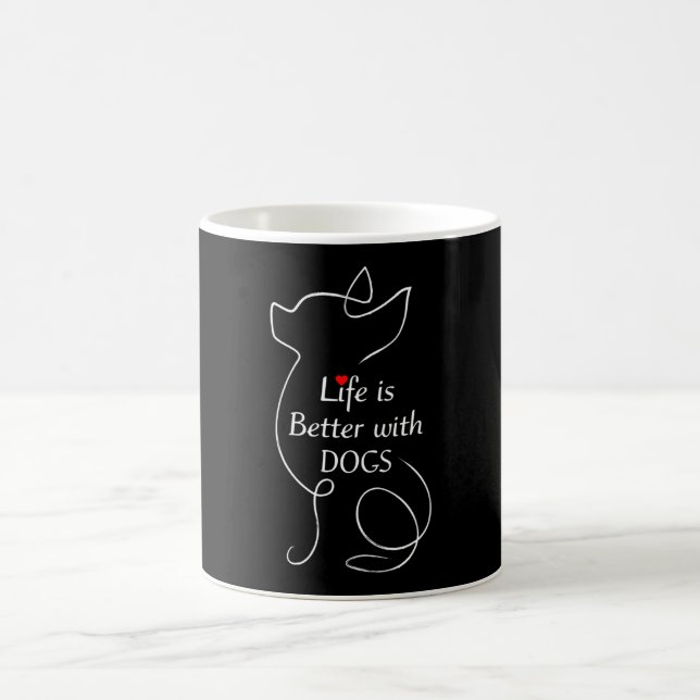 Mug Chihuahua Life is Better With Dogs Amoureux des ch (Centre)
