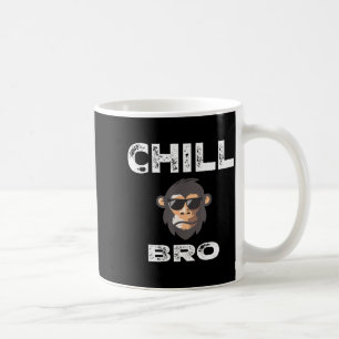 Mug Chill Bro - Singe Drôle Avec Un Cadeau De Slogan C