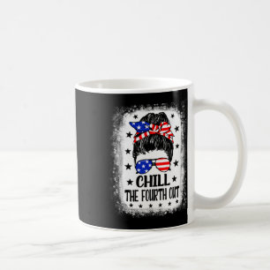 Mug Chill The Quatrième Out Funny Patriotic 4 juillet