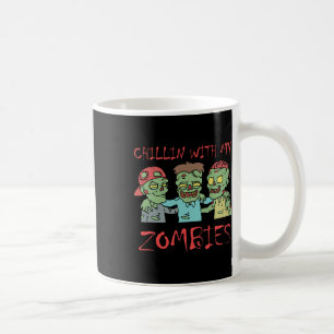Mug Chillin Avec Mes Zombies Amusant Halloween