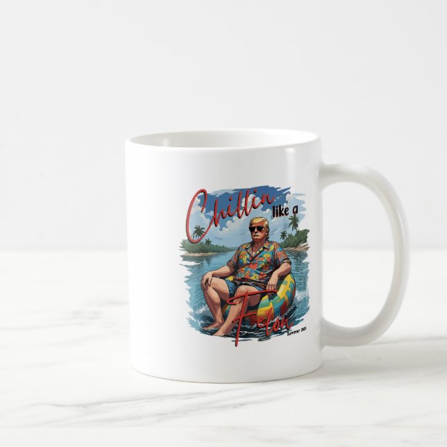 Mug Chillin Comme Un Felon Drôle Trump Été 2024 _1 (Droite)