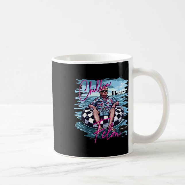Mug Chillin Comme Un Felon Trump Pour Le Président 202 (Droite)