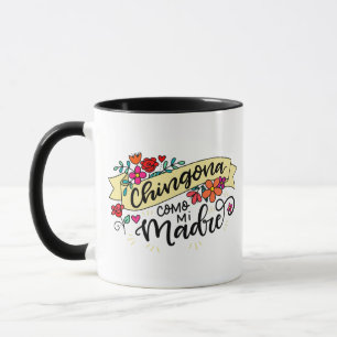 Mug Chingona Como Mi Madre,