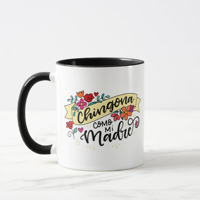 Mug Chingona Como Mi Madre, (Gauche)