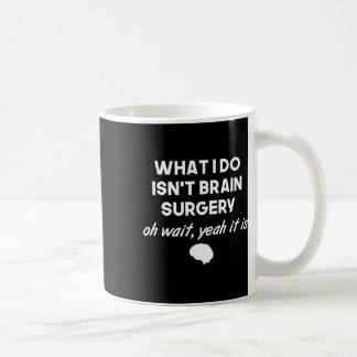 Mug Chirurgien cérébral drôle Neurochirurgien Cadeaux 