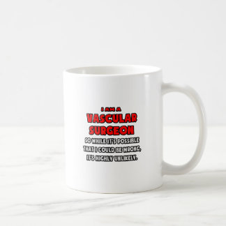 Mug Chirurgien vasculaire drôle .. Très improbable