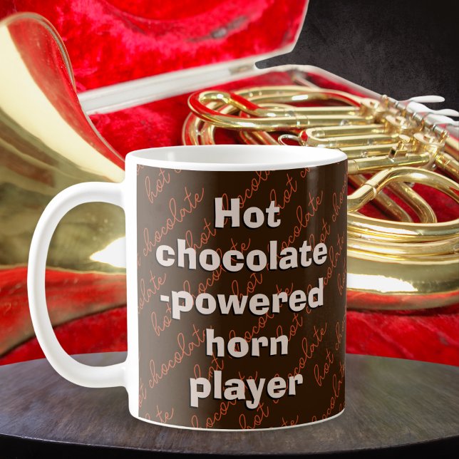 Mug Chocolat Chaud Powered Horn Player Musique Thème (A novelty mug especially for the hot chocolate drinking French horn player.)