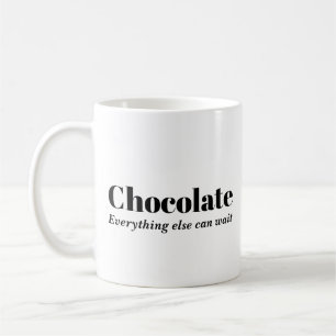 Mug Chocolat Tout Le Reste Peut Attendre