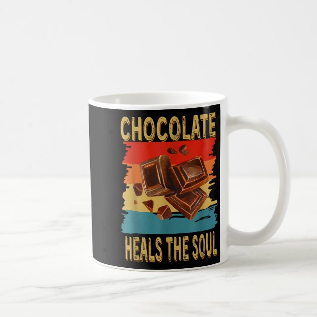 Mug Chocolate Heals The Soul Funny Chocolate Lovers Re (Droite)